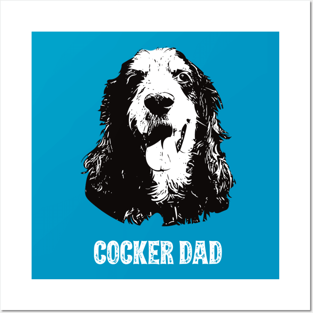 Cocker Spaniel Dad Wall Art by DoggyStyles